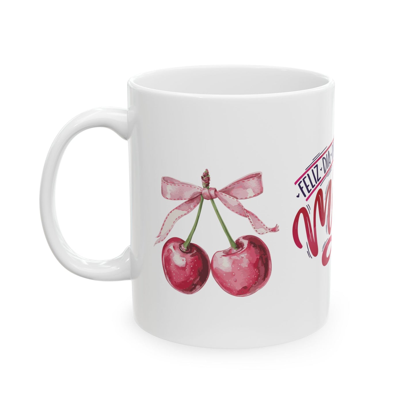 Ceramic Mug, Spanish Mother's Day Gift, Coffee Cup for Mom, Happy Dia de las Madres, Mother Appreciation Gift, 11oz, 15oz